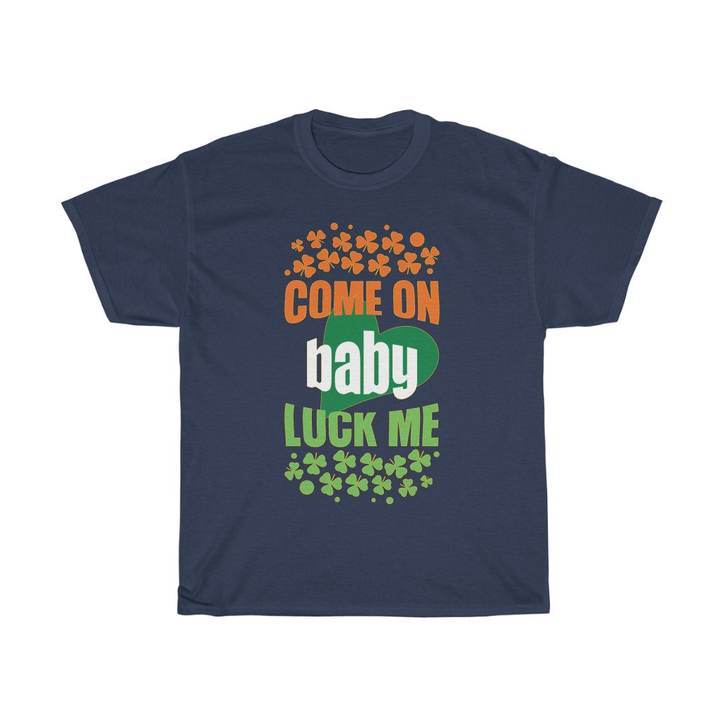 Luck Me T Shirt