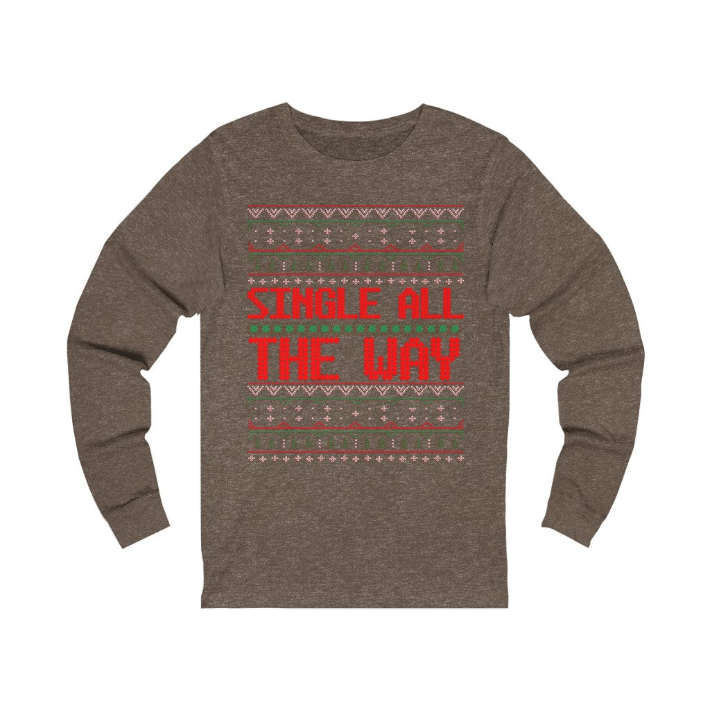 Single All The Way Long Sleeve Tee