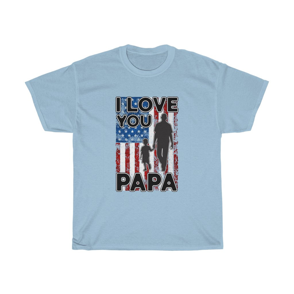 I Love You Pappa T Shirt