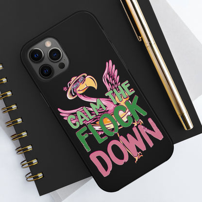 Calm the Flock Down Phone Cases