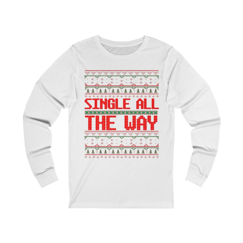 Single All The Way Long Sleeve Tee