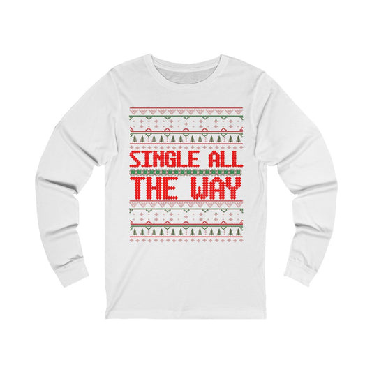 Single All The Way Long Sleeve Tee