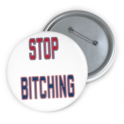 Stop Bitching Button