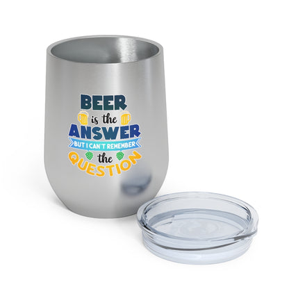 Beer is the Answer Tumbler