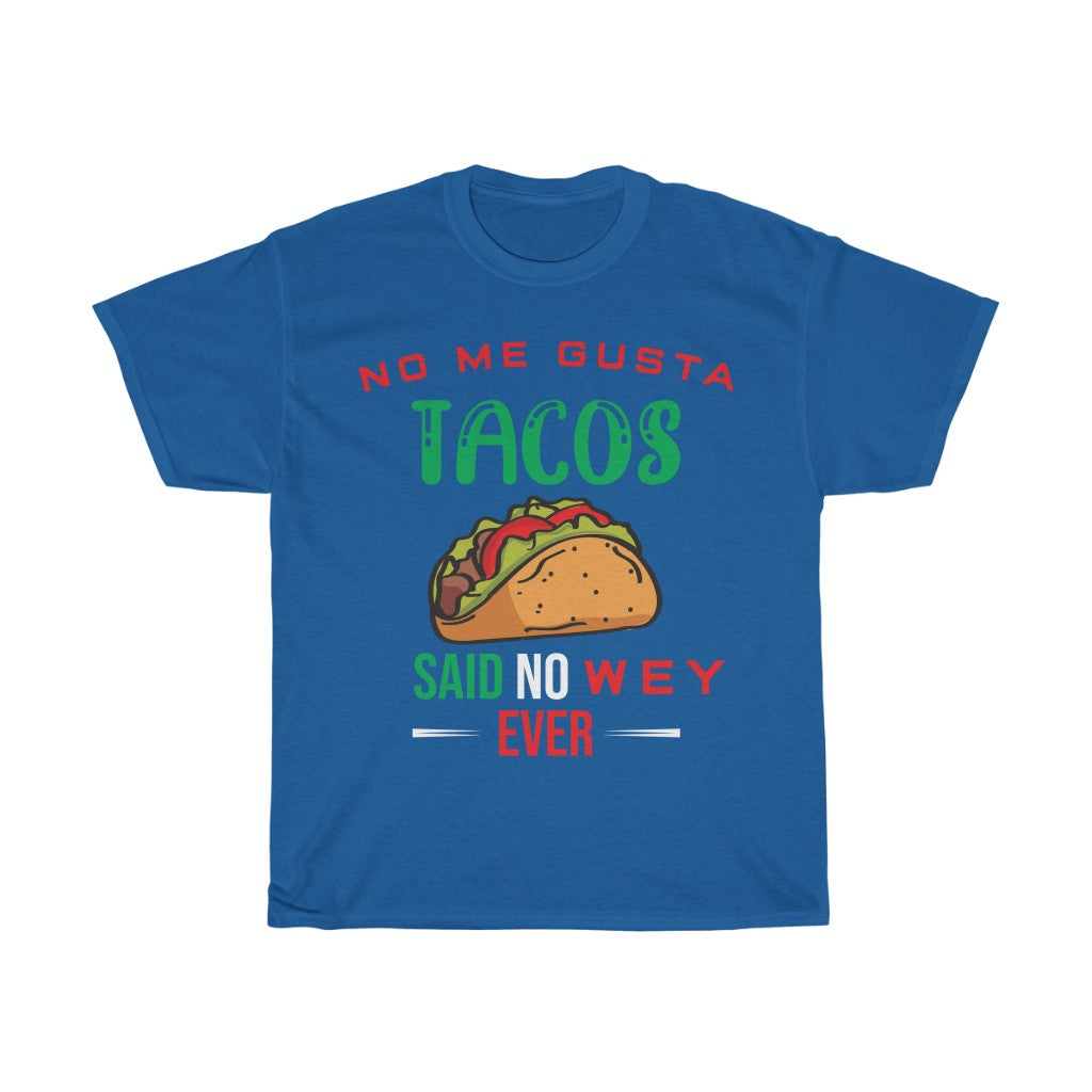 No Me Gusta? T Shirt