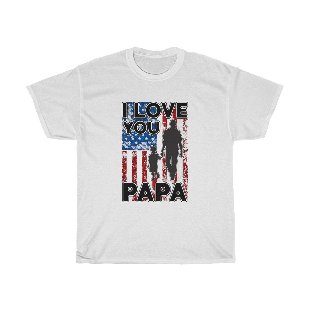 I Love You Pappa T Shirt