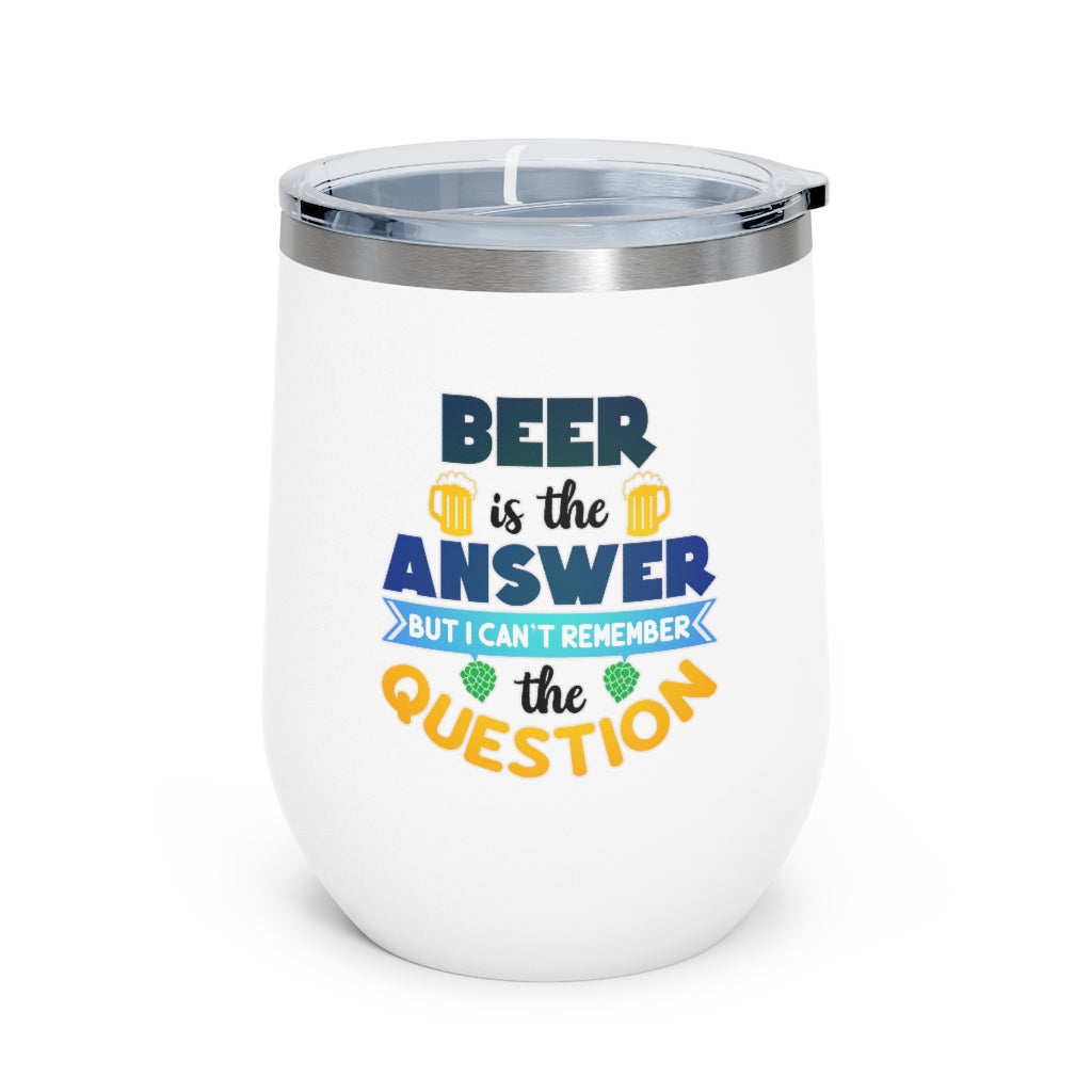 Beer is the Answer Tumbler