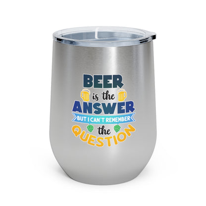 Beer is the Answer Tumbler