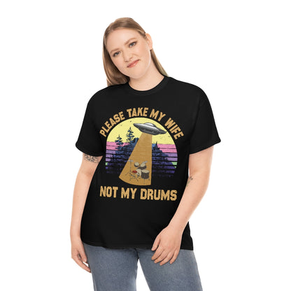 Not my Drums!!! T Shirt