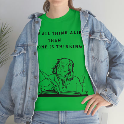 "No One is Thinking" Ben Franklin