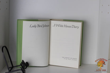 Lady Bird Johnson A White House Diary Claudia Alta "Lady Bird" Johnson