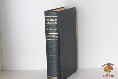 Complete Set : Abraham Lincoln The War Years Volumes I-4 Carl Sandburrg With 426 Half-tones of Photographs, and 244 cuts of Cartoons, Letters, Documents