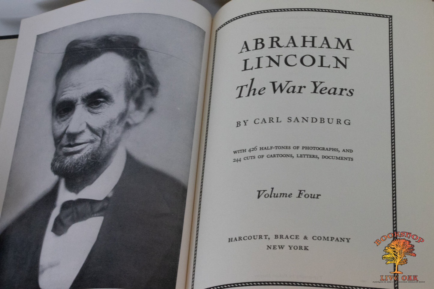 Complete Set : Abraham Lincoln The War Years Volumes I-4 Carl Sandburrg With 426 Half-tones of Photographs, and 244 cuts of Cartoons, Letters, Documents