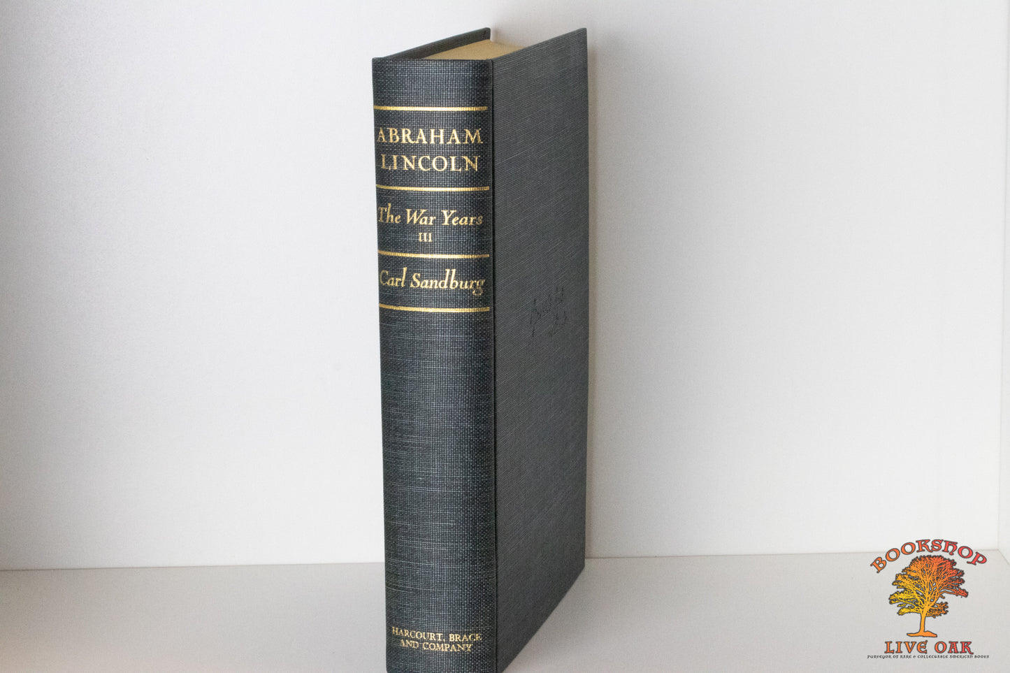 Complete Set : Abraham Lincoln The War Years Volumes I-4 Carl Sandburrg With 426 Half-tones of Photographs, and 244 cuts of Cartoons, Letters, Documents