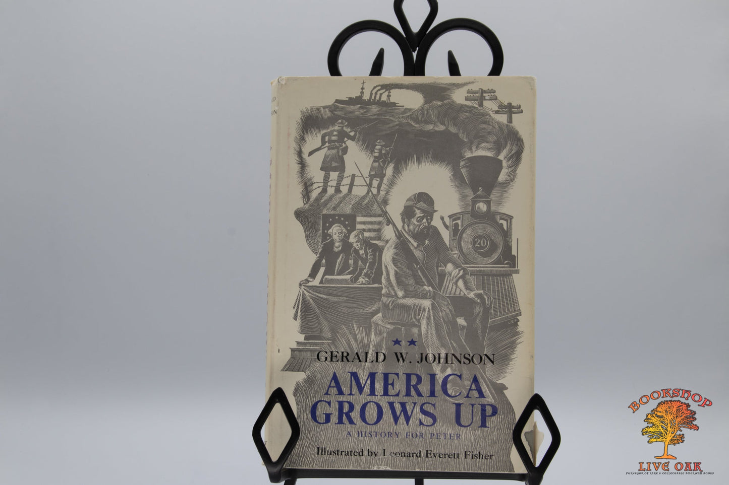 America Grows Up: A History for Peter; Gerald W. Johnson Illustrated by Leonard Everett Fisher