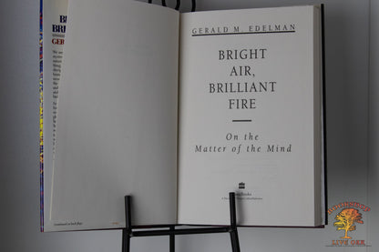 Bright Air, Brilliant Fire On the Matter of the Mind Gerald M. Edleman