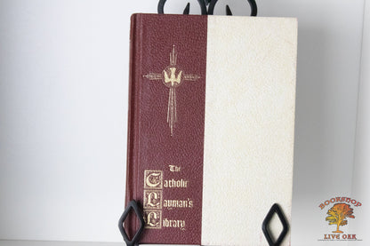 The Complete set of: The Catholic Laymans's Library, Volumes 1-10 Edited By John P. Bradley, John Quinlin, Edmund Colledge, James Walsh, Alfred McBride