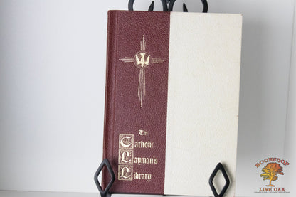 The Complete set of: The Catholic Laymans's Library, Volumes 1-10 Edited By John P. Bradley, John Quinlin, Edmund Colledge, James Walsh, Alfred McBride