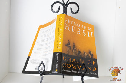 Chain of Command The Road froom 9/11 to Abu Ghraib Seymour M. Hersh