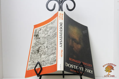 Dostoyevsky His Life and Work Ronald Hingley