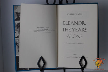 Eleanor: The Years Alone Joseph P. Lash Foward by Frankilin D. Roosevelt, Jr.