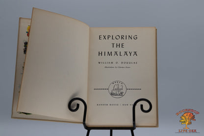 Exploring the Himalaya; William O. Douglas  Illustrations by Clarence Doore