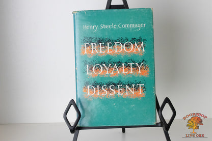 Freedom Loyalty Dissent Henry Steele Commager