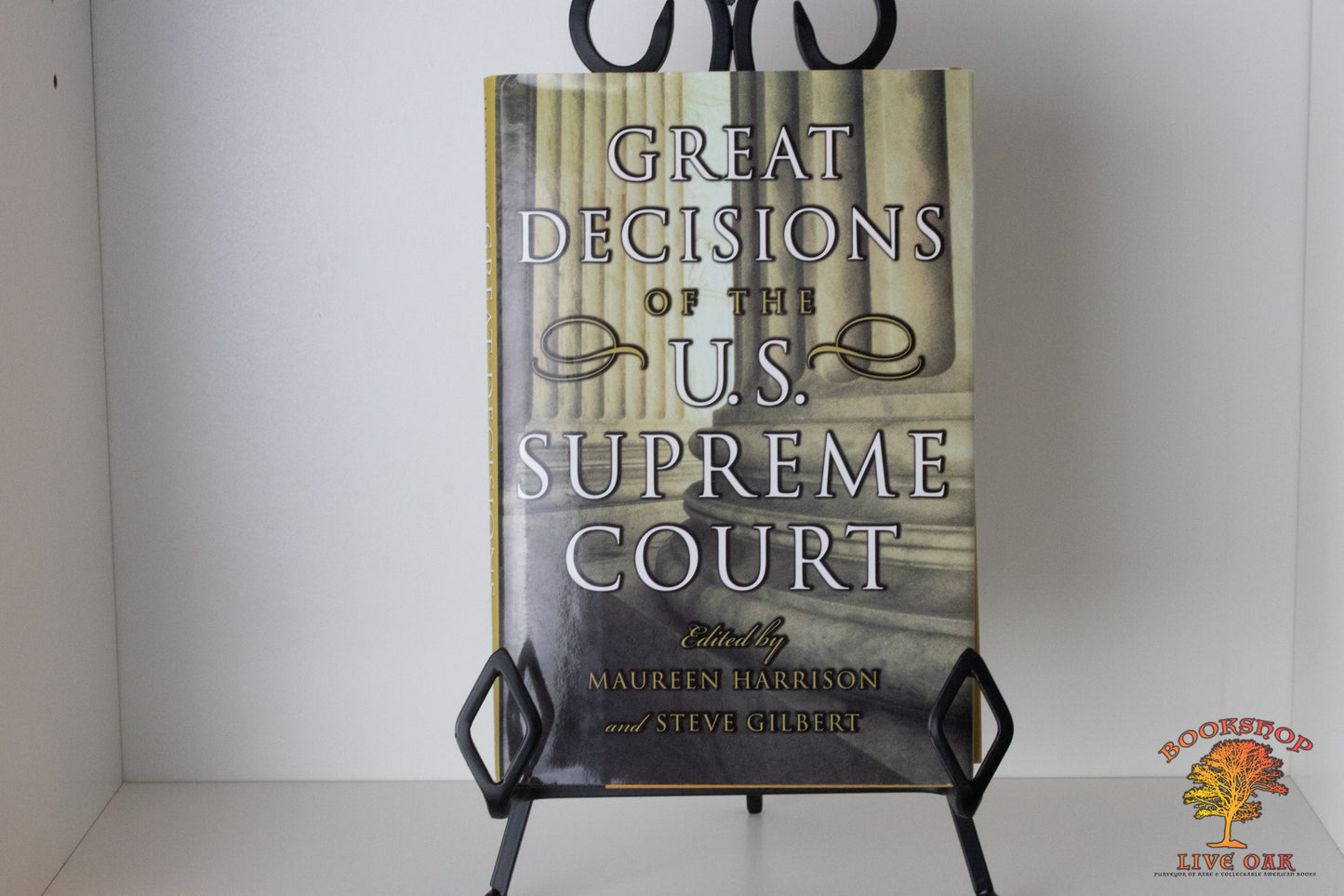 Great Decisions of the U.S. Supreme Court Edited by Maureen Harrison Steve Gilbert