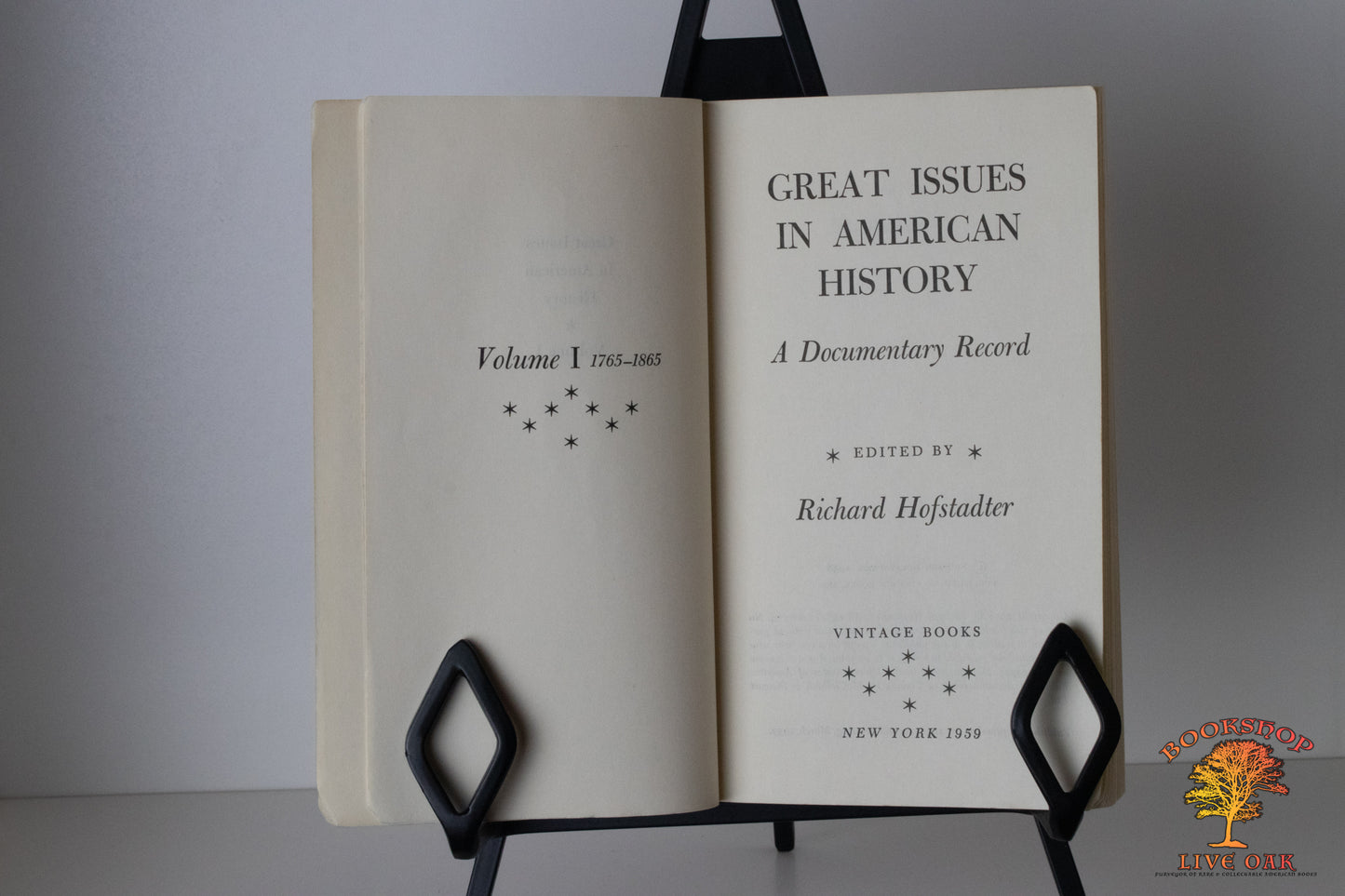 Great Issues in American History Volume 1: 1765-1865 Richard Hofstader