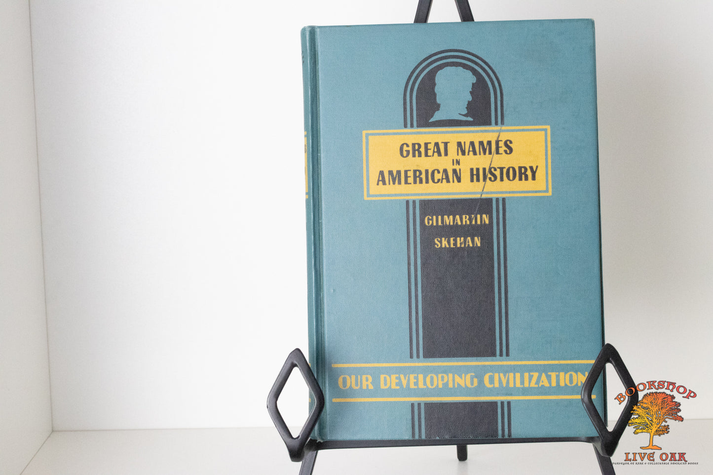 Great Names in American History Our Developing Civilization John G, Gilmartin Anna M Skehan Original Illustrations by A.K. Bilder and Herbert Joseph