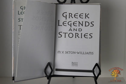 Greek Legends and Stories M.V. Seton-Williams