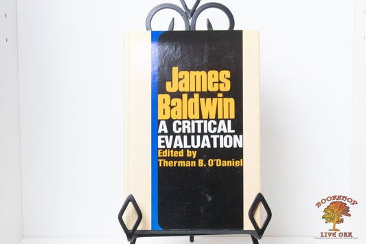 James Baldwin A Critical Evaluation Edited by Therman B. O'Daniel