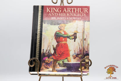 King Arthur and his Knights; Sir James Knowles Illustrated by Louis Rhead