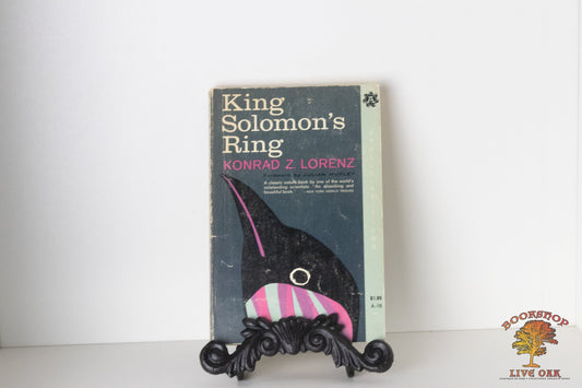 King Solomon's Ring New Light on Animal Ways Konrad Z. Lorenz illustrated by the author with a forward by Julian Huxley