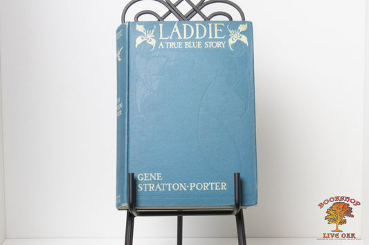 Laddie A True Blue Story; Gene Stratton-Porter Illustrations by Herman Pfeifer