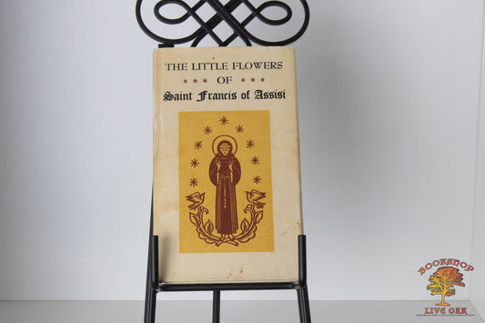 The Little Flowers of Saint Francis of Assisi Translated by Abby Langdon Alger Edited by Louise Bachelder Illustrated by Valenti Angelo