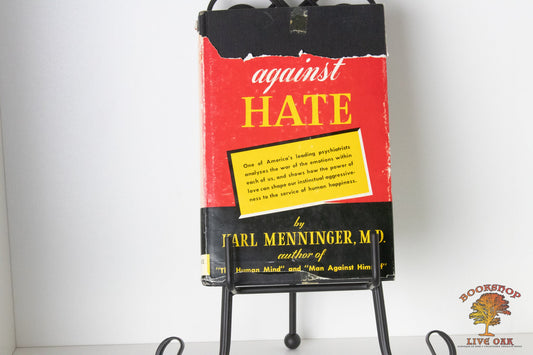 Love Against Hate Karl Menninger, M.D. with collaboration of Jeanetta Lyle Menninger