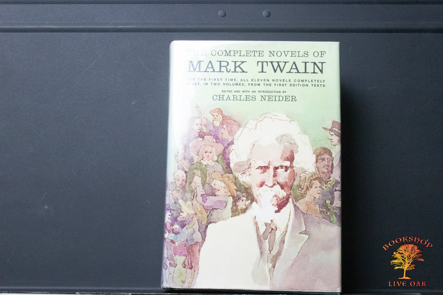 The Complete Novels of Mark Twain Volumes 1 and 2; Mark Twain Edited and with an Introduction by Charles Neider