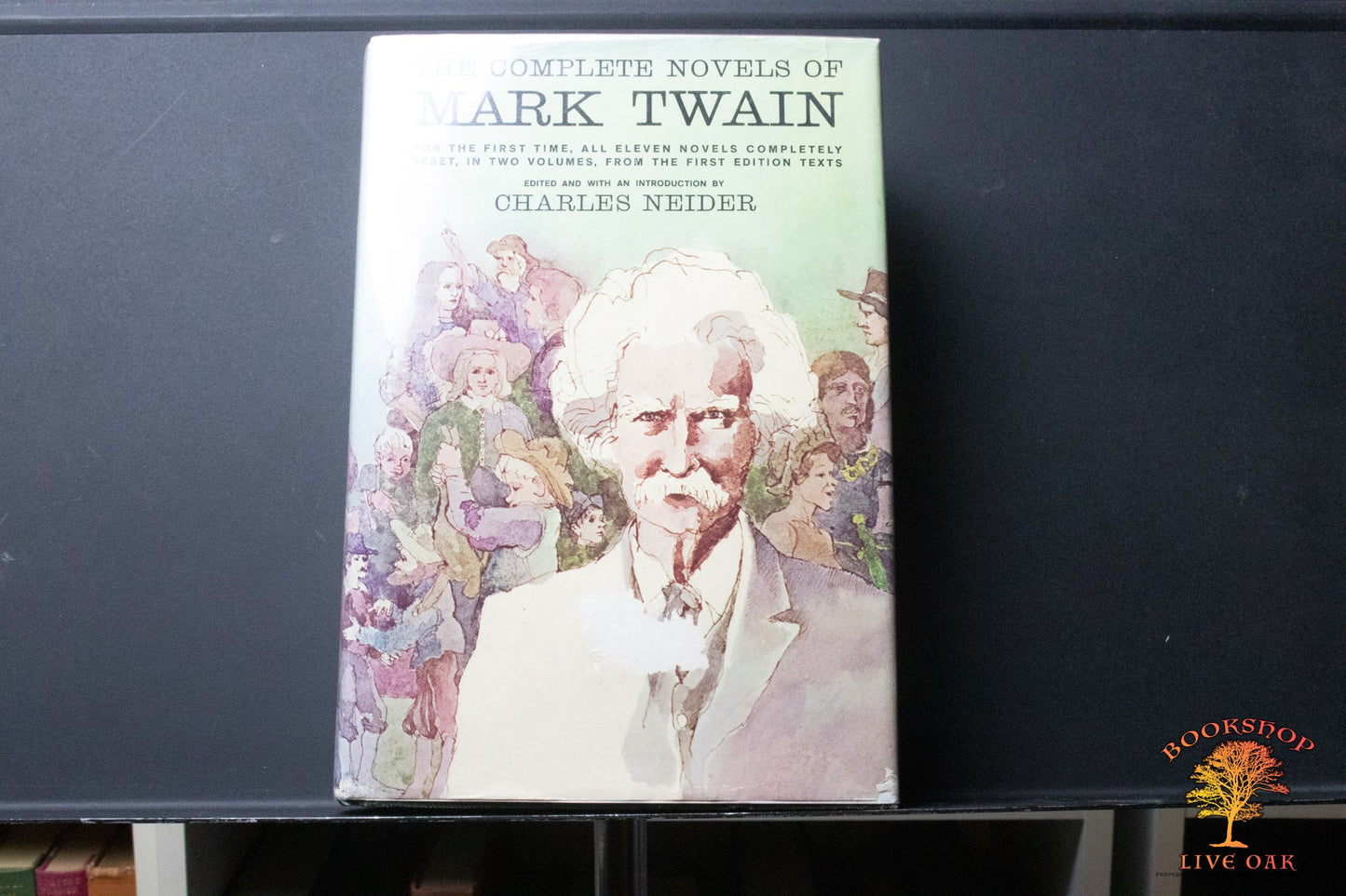 The Complete Novels of Mark Twain Volumes 1 and 2; Mark Twain Edited and with an Introduction by Charles Neider