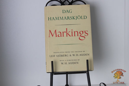 Markings Dag Hammarskjold translated from the Swedish by Leif Sjoberg & W. H. Auden with a foreward by W. H. Auden
