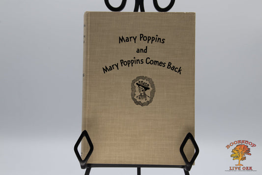 Mary Poppins and Mary Poppins Comes Back; P. L. Travers Illustrated by Mary Shepard