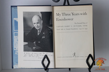 My Three Years with Eisenhower The Personal Diary of Captain Harry C. Butcher, USNR Naval Aide to General Eisenhower, 1942-1945