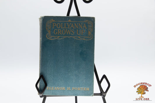 Pollyanna Grows Up; Eleanor H. Porter
