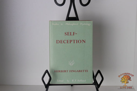 Self-Deception Herbert Fingarette Edited by R.F. Holland