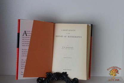 A Short Account of The History of Mathematics W.W.Rouse. Ball Fellow of Trinity College, Cambridge Main Street Originally Published by MacMillian & Co. LTD London 1912