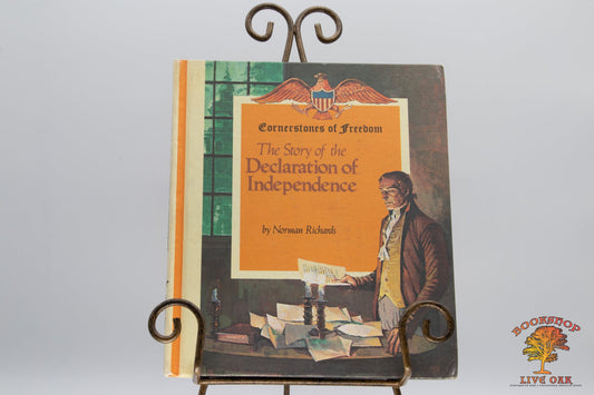 The Story of the Declaration of Independence; Norman Richards  Illustrations by Tom Dunnington