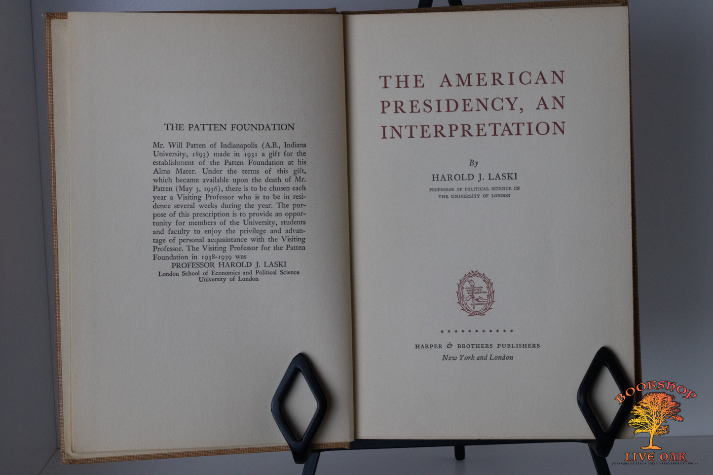 The American Presidency, An Interpretation Harold J. Laski Professor of Political Science in The University of London