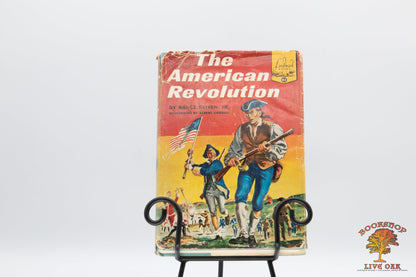 The American Revolution 1760-1783;	Bruce Bliven, Jr. Illustrations by Albert Orbaan