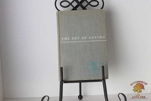 The Art of Loving an inquiry into the nature of love Erich Fromm edited by Ruth Nanda Anshen