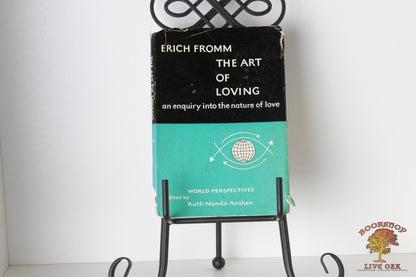 The Art of Loving an inquiry into the nature of love Erich Fromm edited by Ruth Nanda Anshen